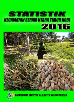 Statistik Daerah Kecamatan Seram Utara Timur Kobi 2016