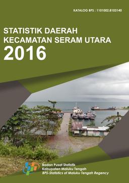 Statistik Daerah Kecamatan Seram Utara 2016