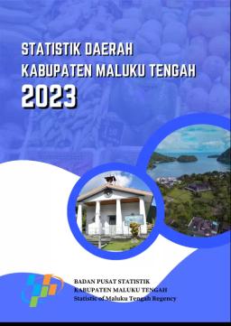 Statistik Daerah Kabupaten Maluku Tengah 2023