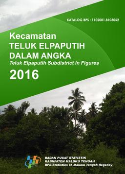 Teluk Elpaputih Subdistricts In Figures 2016