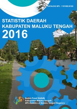 Statistik Daerah Kabupaten Maluku Tengah 2016